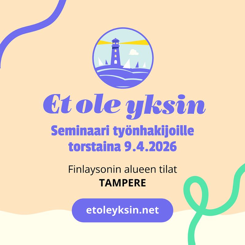 Et ole yksin -seminaari työnhakijoille Finlaysonilla Tampereella.